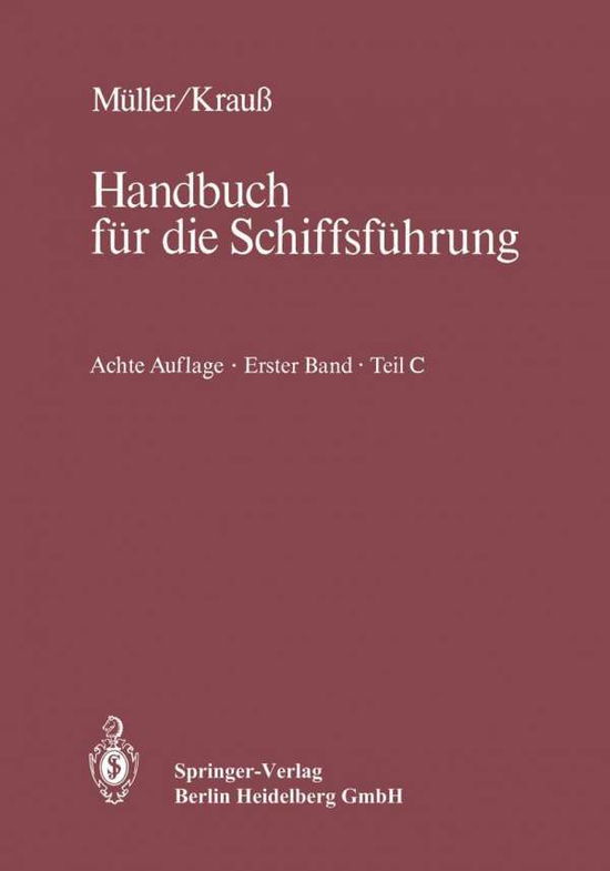 Navigation: Teil C: Funkpeilwesen, Hyperbelnavigation, Radar, Integrierte Navigation, Physik, Datenverarbeitung - Handbuch Fur Die Schiffsfuhrung / Navigation - H -j Roper - Books - Springer-Verlag Berlin and Heidelberg Gm - 9783662219256 - August 23, 2014