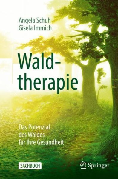 Cover for Schuh · Waldtherapie das Potential des Waldes fuer Ihre Gesundheit (Book) (2019)