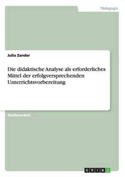 Cover for Zander · Die didaktische Analyse als erfo (Book) (2015)