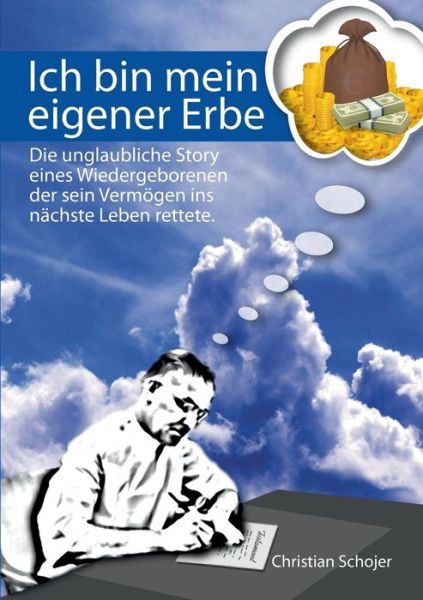 Cover for Christian Schojer · Ich Bin Mein Eigener Erbe (Paperback Book) [German edition] (2013)