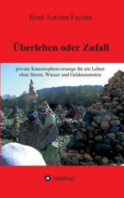 Cover for Rene Antoine Fayette · Uberleben Oder Zufall (Paperback Book) (2015)