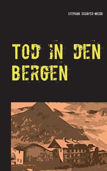 Cover for Stephan Schäfer-mehdi · Tod in den Bergen (Paperback Book) [German edition] (2014)