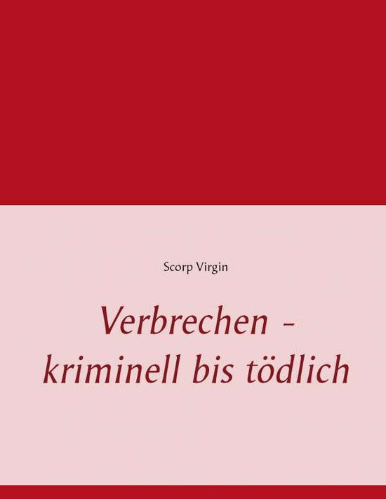 Cover for Virgin · Verbrechen - kriminell bis tödli (Book)