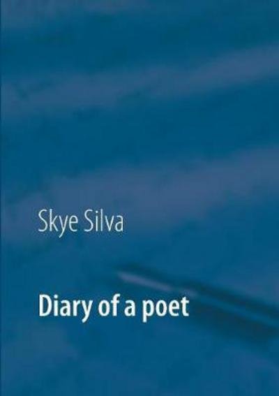 Cover for Silva · Diary of a poet (Bog) (2017)