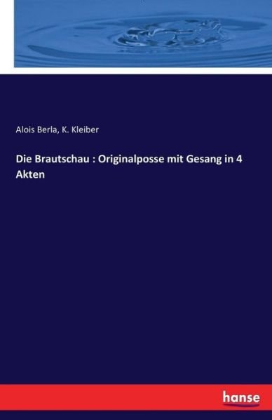 Cover for Berla · Die Brautschau : Originalposse mi (Bog) (2017)