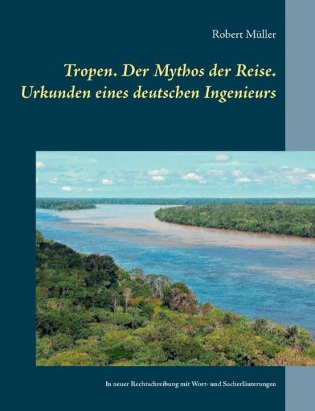 Cover for Müller · Tropen. Der Mythos der Reise. Ur (Book) (2018)