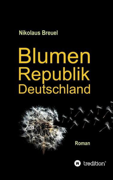 Cover for Breuel · Blumenrepublik Deutschland (Book) (2018)