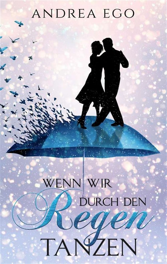 Cover for Ego · Wenn wir durch den Regen tanzen (Bog)