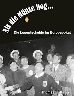 Cover for Thomas Hüttinger · Als die Münze flog... (Paperback Book) (2021)
