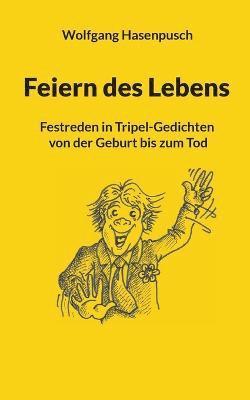 Cover for Wolfgang Hasenpusch · Feiern des Lebens (Book) (2022)