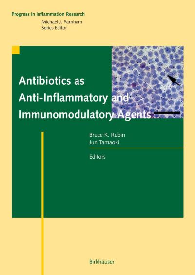 Cover for Antibiotics As Anti-inflammatory and Immunomodulatory Agents - Progress in Inflammation Research (Hardcover Book) (2004)