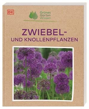 Cover for Stephanie Mahon · Grünes Gartenwissen. Zwiebel- und Knollenpflanzen (Book) (2023)