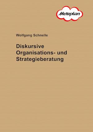 Cover for Wolfgang Schnelle · Diskursive Organisations- und Strategieberatung (Hardcover Book) (2006)
