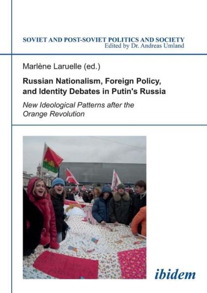Cover for Dr. Marlene Laruelle · Russian Nationalism, Foreign Policy and Identity - New Ideological Patterns after the Orange Revolution (Paperback Book) (2020)