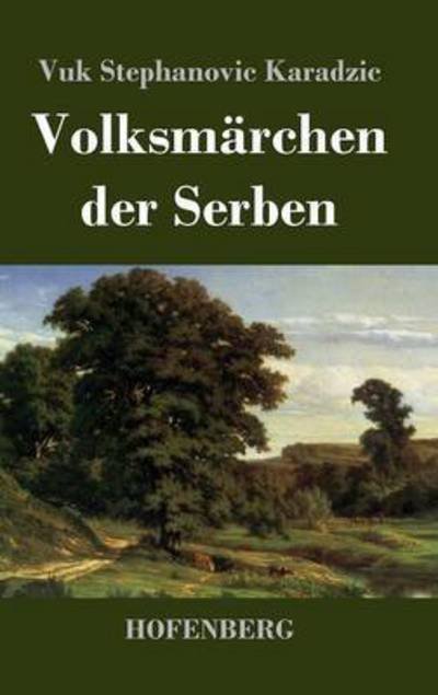 Cover for Vuk Stephanovic Karadzic · Volksmarchen der Serben (Innbunden bok) (2014)