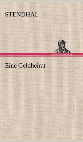 Cover for Stendhal · Eine Geldheirat (Gebundenes Buch) [German edition] (2012)