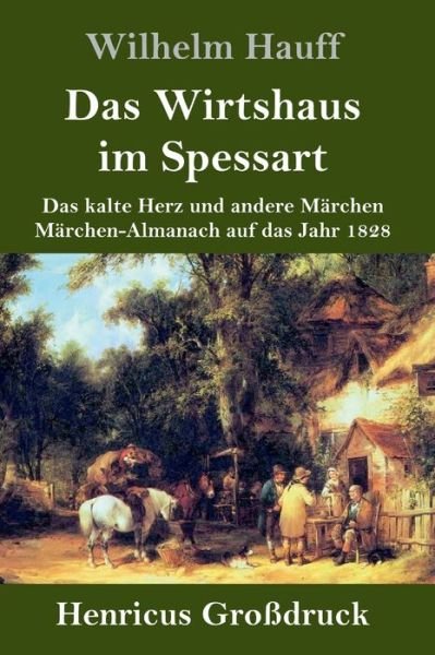 Cover for Wilhelm Hauff · Das Wirtshaus im Spessart (Grossdruck) (Gebundenes Buch) (2019)