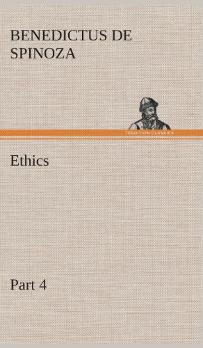 Cover for Benedictus De Spinoza · Ethics - Part 4 (Hardcover Book) (2013)