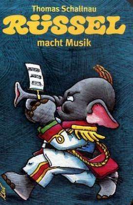 Cover for Thomas Schallnau · RÃ¼ssel Macht Musik (Book)