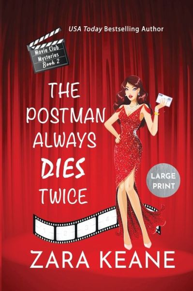 Cover for Zara Keane · The Postman Always Dies Twice (Movie Club Mysteries, Book 2): Large Print Edition - Movie Club Mysteries (Paperback Bog) [Large type / large print edition] (2020)