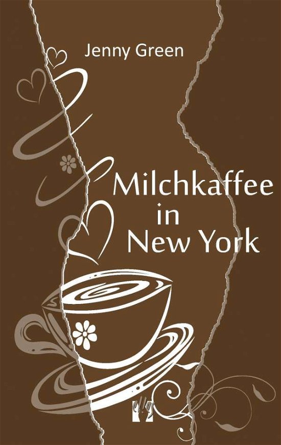 Milchkaffee in New York - Green - Books -  - 9783941598256 - 