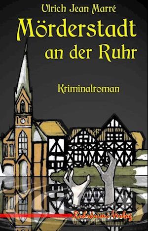 Cover for Ulrich Jean Marré · Mörderstadt an der Ruhr (Paperback Book) (2021)