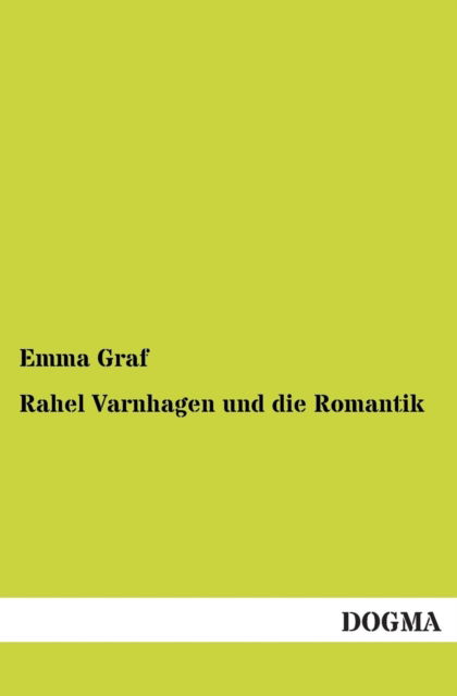 Cover for Emma Graf · Rahel Varnhagen Und Die Romantik (Paperback Book) [German edition] (2012)