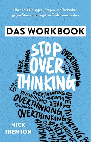 Cover for Nick Trenton · Stop Overthinking – Das Workbook (Book) (2025)