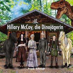 Cover for Frank Schmidt · Hillary McCoy, die Dinojägerin (Hardcover bog) (2021)