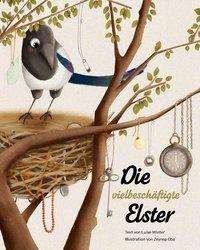 Cover for Luise Winter · Die emsige Elster (Hardcover Book) (2021)