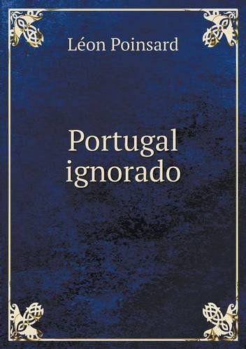 Cover for Leon Poinsard · Portugal Ignorado (Paperback Book) [Portuguese edition] (2014)