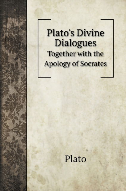 Cover for Plato · Plato's Divine Dialogues (Hardcover bog) (2020)