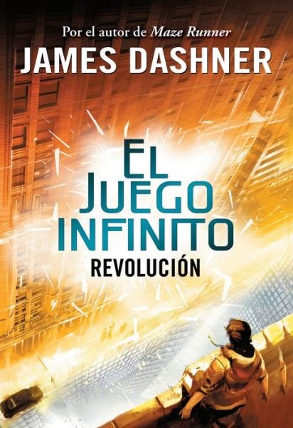 Cover for James Dashner · Revolucion (El juego infinito 2) / The Rule of Thoughts (The Mortality Doctrine, Book Two) (Paperback Bog) (2016)