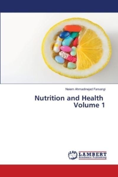 Cover for Naiem Ahmadinejad Farsangi · Nutrition and Health Volume 1 (Pocketbok) (2019)