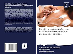 Cover for Victoria Batashova-Galinskaya · Réhabilitation post-opératoire et ostéochondrose cervicale : problèmes et solutions (Paperback Book) (2020)