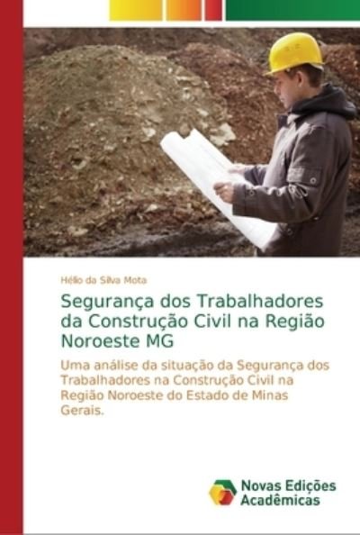 Cover for Hélio Da Silva Mota · Seguranca dos Trabalhadores da Construcao Civil na Regiao Noroeste MG (Pocketbok) (2018)