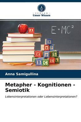 Cover for Anna Samigullina · Metapher - Kognitionen - Semiotik (Paperback Book) (2021)