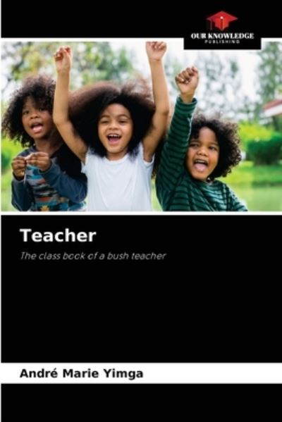 Cover for Andre Marie Yimga · Teacher (Paperback Book) (2021)