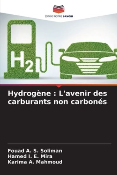 Hydrogene - Fouad A S Soliman - Books - Editions Notre Savoir - 9786204120256 - September 28, 2021