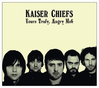 Cover for Kaiser Chiefs · Yours Truly  Angry Mob (CD) (2013)