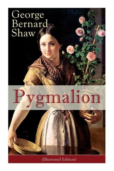 Cover for George Bernard Shaw · Pygmalion (Paperback Bog) [Illustrated edition] (2019)