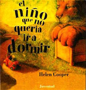 Cover for Helen Cooper · El Nino Que No Queria Ir a Dormir = the Boy Who Wouldn't Go to Bed (Hardcover Book) [Spanish, 3 edition] (2000)