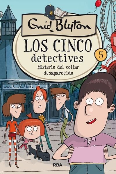 Cover for Enid Blyton · Los 5 detectives 5: Misterio del collar desaparecido (Pocketbok) (2022)