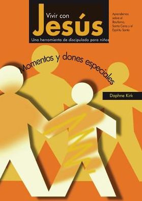 Vivir Con Jesus: Momentos Y Dones Especiales - Daphne Kirk - Books - Creed Espana - 9788461426256 - September 1, 2011