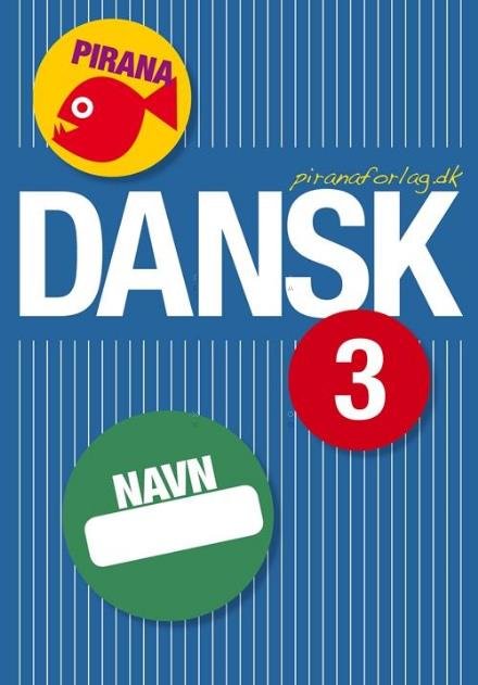 Cover for - · Pirana - Dansk: Pirana - Dansk 3 (Hæftet bog) [1. udgave] (2013)