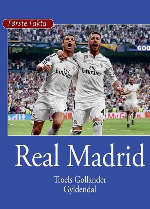 Cover for Troels Gollander · Første Fakta: Real Madrid (Bound Book) [1.º edición] (2015)