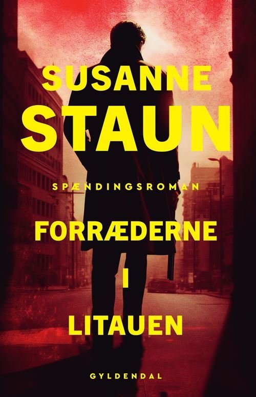 Cover for Susanne Staun · Østeuropa-trilogien: Forræderne i Litauen (Hæftet bog) [1. udgave] (2023)