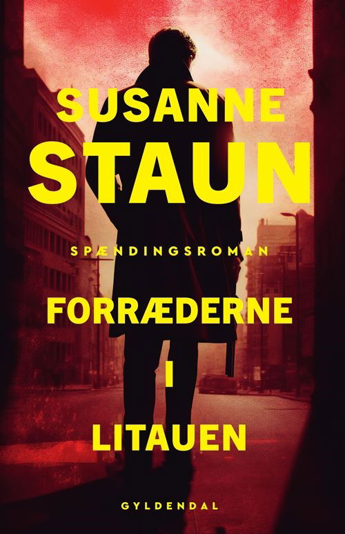 Cover for Susanne Staun · Østeuropa-trilogien: Forræderne i Litauen (Sewn Spine Book) [1e uitgave] (2023)