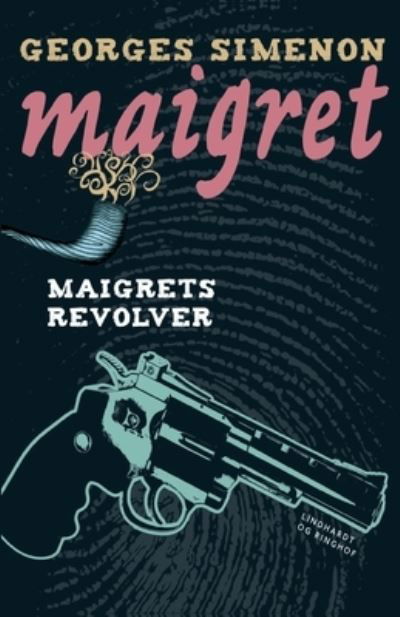 Cover for Georges Simenon · Maigret: Maigrets revolver (Sewn Spine Book) [1st edition] (2018)