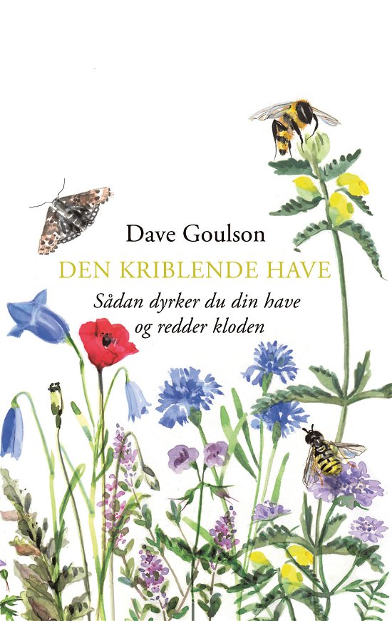 Cover for Dave Goulson · Den kriblende have (Bound Book) [1er édition] (2020)